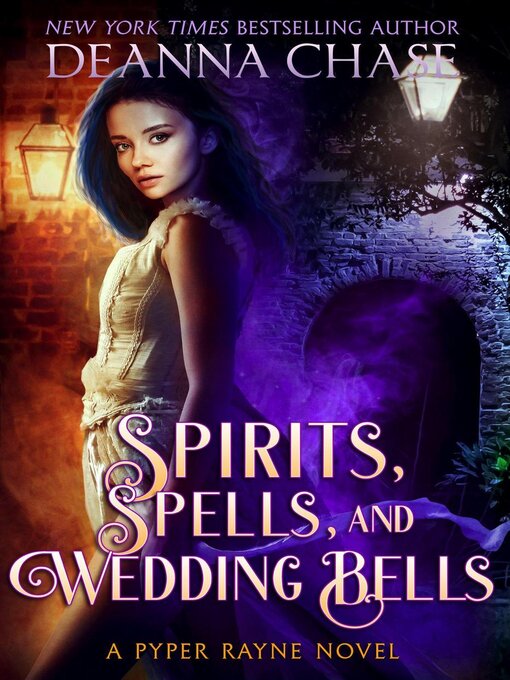 Title details for Spirits, Spells, and Wedding Bells by Deanna Chase - Available